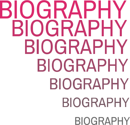 BIOGRAPHY BIOGRAPHY