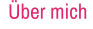Über mich