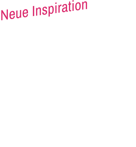 Neue Inspiration
