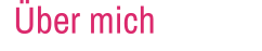 Über mich