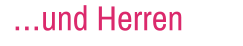 …und Herren