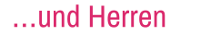 …und Herren